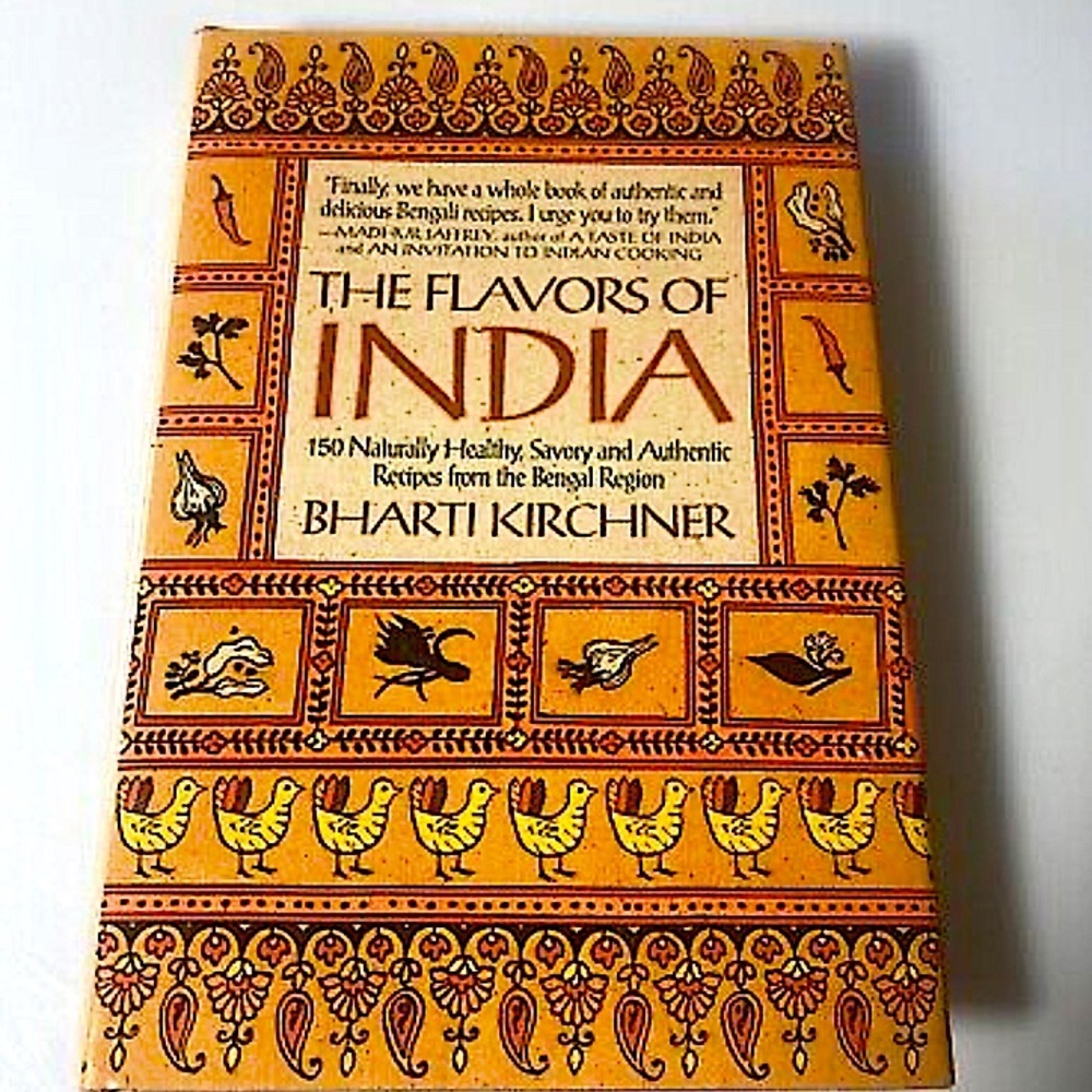 The Flavors of India 150 Naturally Healthy Savory and Authentic Recipe Cookbook.